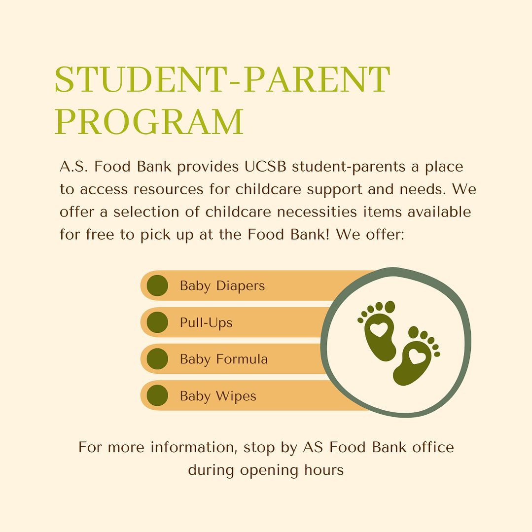 A.S. Food Bank provides UCSB student-parents a place to access resources for childcare support and needs!! For more information, stop by AS Food Bank main office during opening hours! 🍼💚